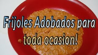 FRIJOLES ADOBADOS PARA TODA OCASION QUEDAN DELICIOSOS [upl. by Cooe]