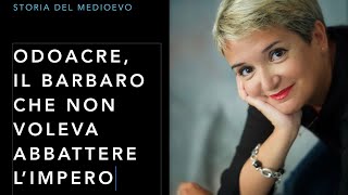 Il Medioevo Odoacre il barbaro che non voleva abbattere l’impero romano [upl. by Nehtanhoj]