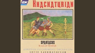 Khachaturian Spartacus  Suites Nos 1  3  Suite No 1  Variation of Aegina and Bacchanalia [upl. by Sutsugua]