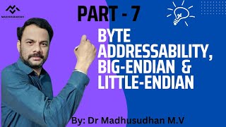 Part 7  Byte Addressability Big Endian amp Little Endian [upl. by Akimas220]