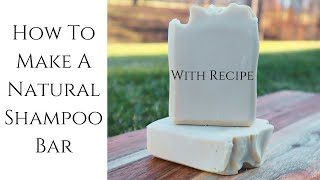 How To Make A Natural Shampoo Bar With Recipe  Cadence Rose [upl. by Piotr]