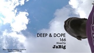 Deep House Live DJ Mix Set by JaBig  DEEP amp DOPE 166 [upl. by Katlaps]