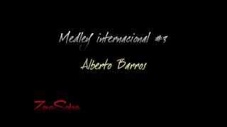 Medley Internacional 3  Alberto Barros [upl. by Idalina376]