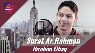 Surat Ar Rahman Ibrohim Elhaq [upl. by Pardner18]