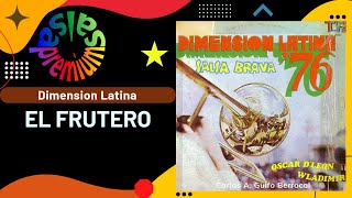 🔥EL FRUTERO por DIMENSION LATINA con OSCAR DLEON  Salsa Premium [upl. by Nnayar]