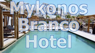 Branco Hotel in Mykonos Platis Gialos Beach  REVIEW [upl. by Lanuk]