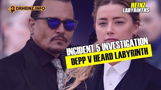 Depp v Heard  Incident 5 Comprehensive Dive  Heinz Labyrinth [upl. by Tali]