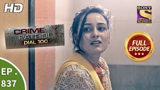 Crime Patrol Dial 100  Ep 837  Full Episode  7th August 2018 [upl. by Sharp794]