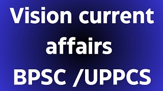 Vision Ias Current affairs for BPSC amp UPPCS [upl. by Assele]