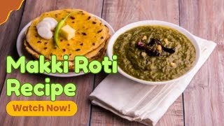 Winter Special Makki ki RotiPunjabi Makki di RotiHow To Make Makki ki RotiDesi Style Recipe [upl. by Kessel]