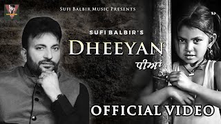 Dheeyan  Sufi Balbir  Punjabi Social Song  Popular Punjabi Songs [upl. by Anomas]