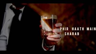 Phir Haath Mein Sharab Hai  फिर हाथ में शराब है  Hindi Lyrical Song  Pankaj Udhas 🍾🍷 [upl. by Jeramie]