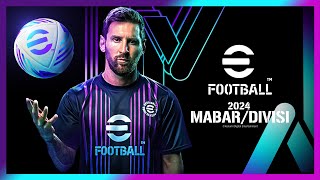 🔴Live Stream MabarDivisi eFootball™ 2024 Mobile [upl. by Chi838]