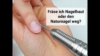 Tipps fürs Nagelhaut entfernen mit einem Fräser  Fräse ich die Nagelhaut oder den Naturnagel weg [upl. by Northway]