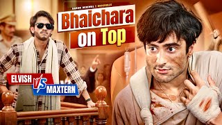 Bhaichara on Top  Elvish vs Maxtern Harsh Beniwal [upl. by Ylsew50]