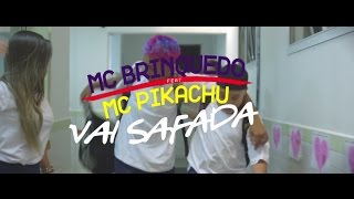 MC Brinquedo e MC Pikachu  Vai Safada Video Clipe DJ R7 [upl. by Siblee713]