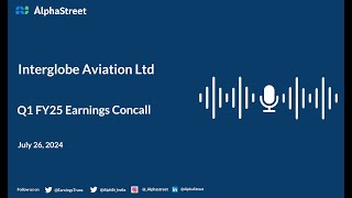 Interglobe Aviation Ltd Q1 FY202425 Earnings Conference Call [upl. by Latini]