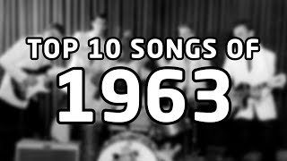 Top 10 songs of 1963 [upl. by Ajit]