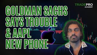 Goldman Sachs talks TROUBLE amp AAPL New Phone [upl. by Inava494]