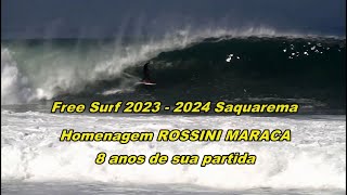 FREE SURF 2023 2024  Homenagem quotROSSINI MARACAquot 8 anos sem você  ASSISTA COM MODERAÇÃO [upl. by Nivled192]