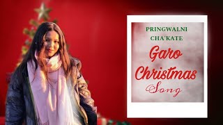 Pringwalni Chakate  New Garo Christmas Song [upl. by Derwood555]