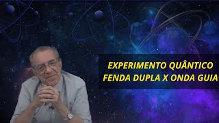 EXPERIMENTO QUÂNTICO FENDA DUPLA X ONDA GUIA [upl. by Felicia]