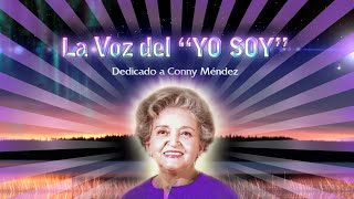 La Voz del YO SOY  Dedicado a Conny Méndez [upl. by Aleras382]