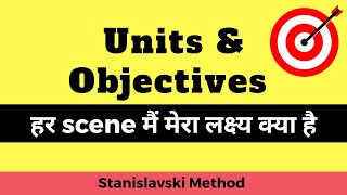 Units and Objectives Stanislavski Method in Hindi  Divide your Emotions  by Ashish Kumar [upl. by Ecnerret634]