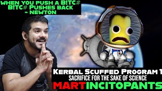 Kerbal Scuffed Program 1  Sacrifice For The Sake of Science by martincitopants [upl. by Rollins576]