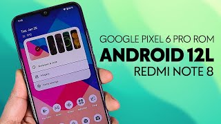 Convert Your REDMI NOTE 8 to GOOGLE PIXEL 6 PRO Android12L ROM [upl. by Keheley]