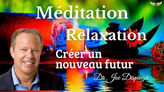 Méditation Relaxation Guidée  Visualisation Créatrice  Dr Joe Dispenza [upl. by Akihsar193]