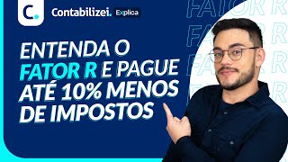 O que é Fator R e como utilizálo para pagar menos impostos [upl. by Omari3]