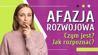 AFAZJA ROZWOJOWA 👉 Czym jest Jej Rodzaje i Objawy  Medycyna360 [upl. by Nairadal92]