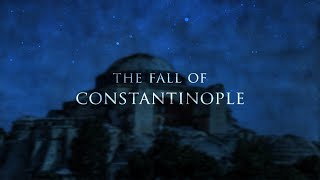 The Fall of Constantinople  Epic Music [upl. by Attenwahs]