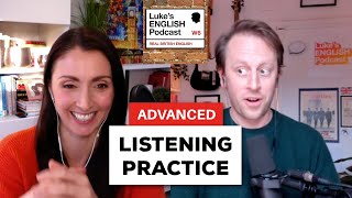 Advanced Listening Practice  Interview with Luke Lukes English Podcast [upl. by Declan]