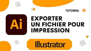 Comment exporter un fichier Illustrator pour impression [upl. by Aracaj]