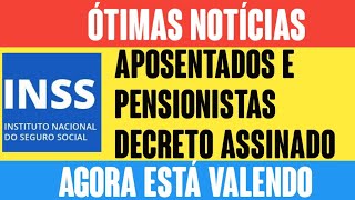 INSS ÓTIMA NOTÍCIA PARA OS APOSENTADOS E PENSIONISTAS DECRETO ASSINADO MAIS UM DIREITO GARANTIDO [upl. by Dewayne]