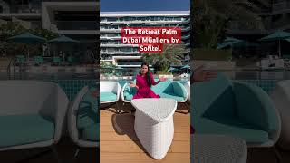 The Retreat Palm Dubai MGallery by Sofitel dubai insta360x3 visitdubai hoteldubai เที่ยวดูไบ [upl. by Kcir]