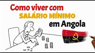 Como viver com SALÁRIO MÍNIMO em Angola  Mauro Nascimento AVVP [upl. by Gibert]