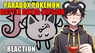 PARADOX POKEMON BATTLE ROYAL EXPLAIN REACTION [upl. by Nyledam]