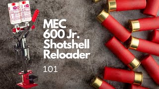 Shotshell Reloader 101  MEC 600 Jr [upl. by Ehling]