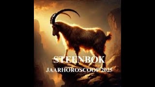 STEENBOK 2025 Jaarhoroscoop 2025 STEENBOK [upl. by Ahsino]