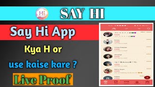 say hi app kaise use Karen  say hi App kya hai  What is Say Hi App and how to use it  say hi [upl. by Kaleb]