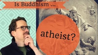 Is Buddhism Atheist [upl. by Bora]