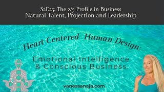 S2E25 The 2  5 Profile in Business  Natural Talent Projection and Leadership [upl. by Telfore506]