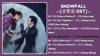 FULL PLAYLIST  Snowfall OST  冰雪谣 OST  Chinese Drama 2024 [upl. by Nolyag777]