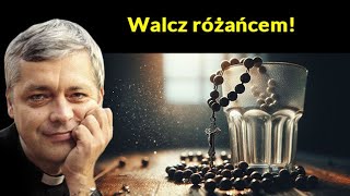 Walcz różańcem Ks Piotr Pawlukiewicz pawlukiewicz różaniec [upl. by Camp]