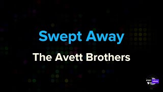 The Avett Brothers  Swept Away Sentimental Version  Karaoke Version [upl. by Nydia611]