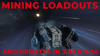 Mining Loadouts and Updates in Star Citizen 323 amp 324 [upl. by Ume]