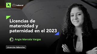 Duración de las licencias de maternidad y paternidad en el 2023 [upl. by Javler]